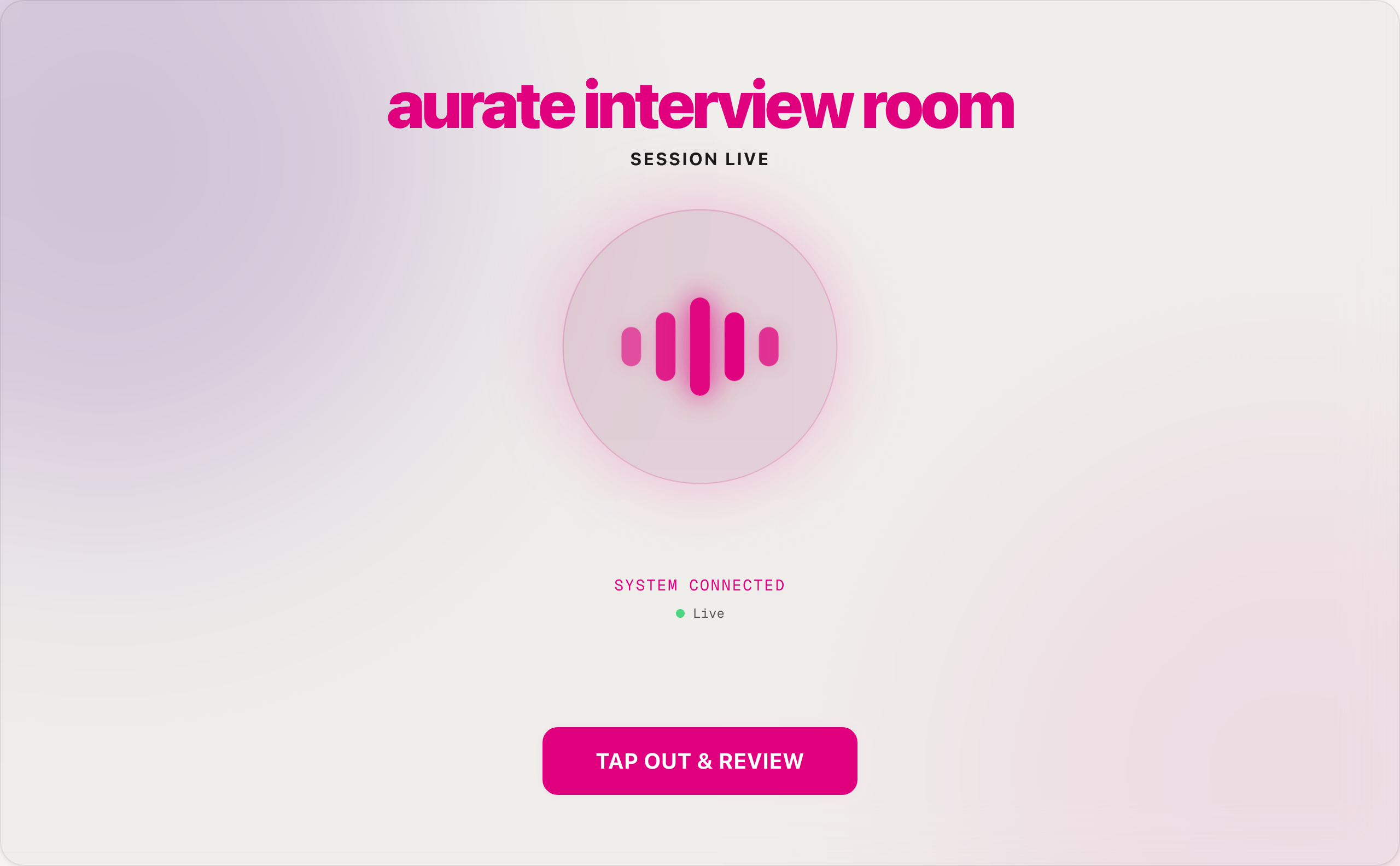 aurate interview room with live pulsing orb and SYSTEM CONNECTED status